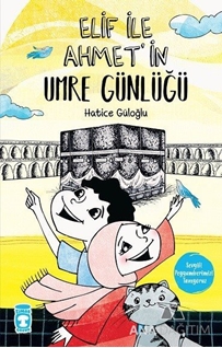 Elif İle Ahmetin Umre Günlüğü