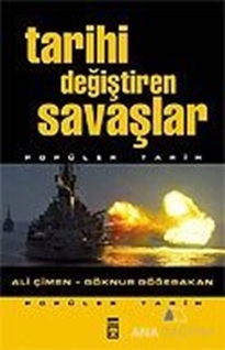 Tarihi Değiştiren Savaşlar