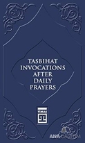 Tasbihat Invocations After Daily Prayers