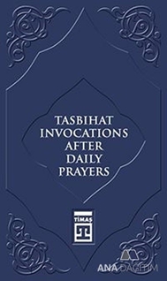 Tasbihat Invocations After Daily Prayers