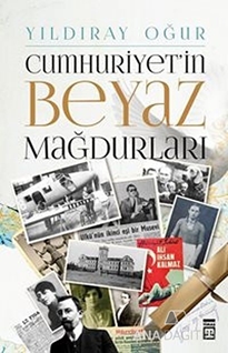 Cumhuriyet'in Beyaz Mağdurları