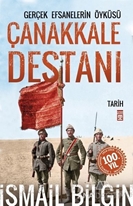 Çanakkale Destanı Gerçek Efsanelerin Öyküsü