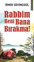 Rabbim Beni Bana Bırakma