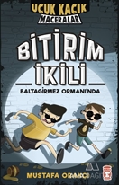 Uçuk Kaçık Maceralar - Bitirim İkili Baltagirmez Ormanı'nda