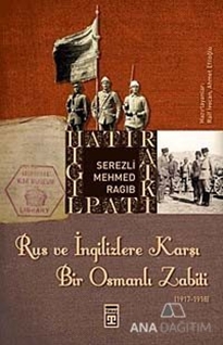 Rus ve İngilizlere Karşı Bir Osmanlı Zabiti
