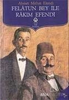 Felatun Bey İle Rakım Efendi (Antik Türk)