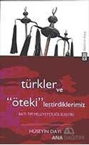 Türkler ve "Öteki"leştirdiklerimiz