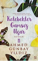 Kelebekler Gamsız Uçar