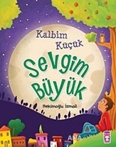 Kalbim Küçük Sevgim Büyük