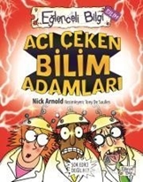 Acı Çeken Bilim Adamları Eğlenceli Bilgi - 30