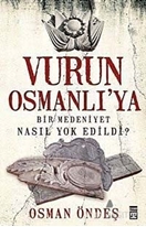 Vurun Osmanlı'ya