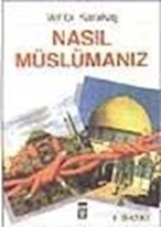 Nasıl Müslümanız