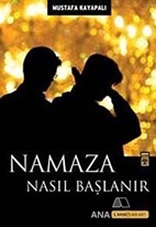 Namaza Nasıl Başlanır