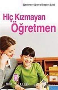 Hiç Kızmayan Öğretmen