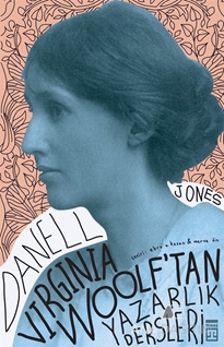 Virginia Woolf'tan Yazarlık Dersleri