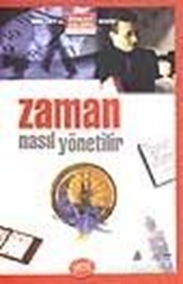 Zaman Nasıl Yönetilir? (Eski)