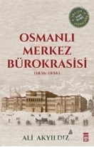 Osmanlı Merkez Bürokrasisi (1836-1856)
