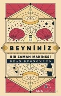 Beyniniz Bir Zaman Makinesi