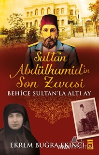 Sultan Abdülhamidin Son Zevcesi