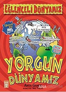 Yorgun Dünyamız