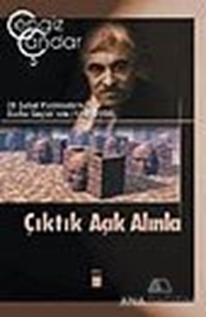 Çıktık Açık Alınla