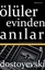 Ölüler Evinden Anılar