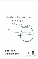 Modernleşmenin Zihniyet Dünyası: Bir Tanpınar Fetişizmi