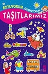 Taşıtlarımız - Boyuyorum Öğreniyorum