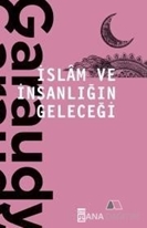 İslam ve İnsanlığın Geleceği