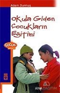 Okula Giden Çocukların Eğitimi