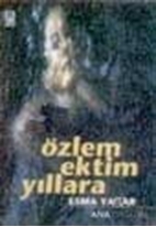 Özlem Ektim Yıllara