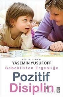 Bebeklikten Ergenliğe Pozitif Disiplin