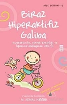 Biraz Hiperaktifiz Galiba