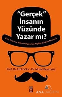 Gerçek İnsanın Yüzünde Yazar mı?