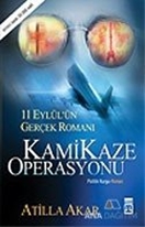 Kamikaze Operasyonu  11 Eylül'ün Gerçek Romanı