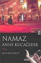 Namaz Anne Kucağıdır