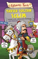 Yavuz Sultan Selim - Eğlenceli Tarih