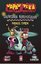 PARALEL EVREN - GALAKSİNİN KORUYUCULARI - YAPAY Z