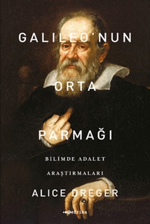 Galileo'nun Orta Parmağı - Bilimde Adalet Araştırmaları