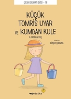 Küçük Tomris Uyar ve Kumdan Kule