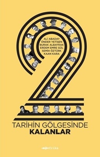 2 : Tarihin Gölgesinde Kalanlar