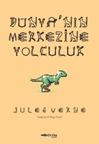 Dünyanın Merkezine Yolculuk