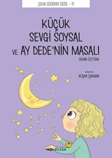 Küçük Sevgi Soysal ve Ay Dede'nin Masalı