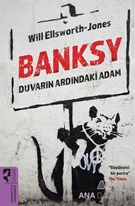 Banksy Duvarın Ardındaki Adam