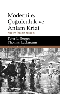 Modernite Çoğulculuk ve Anlam Krizi