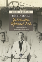 Bir Tıp Şehidi Salahattin Mehmet Erk