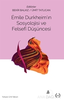 Emile Durkheim'ın Sosyolojisi ve Felsefi Düşüncesi