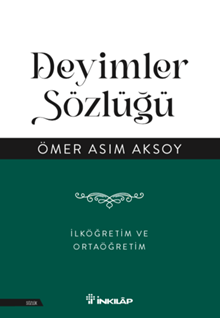 Deyimler Sözlüğü İlköğretim ve Ortaöğretim