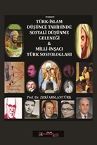 Türk-İslam Düşünce Tarihinde Sosyal Düşünme Geleneği&Milli Nişancı Türk Sosyologları