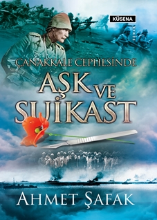 Çanakkale Cephesinde Aşk ve Suikast